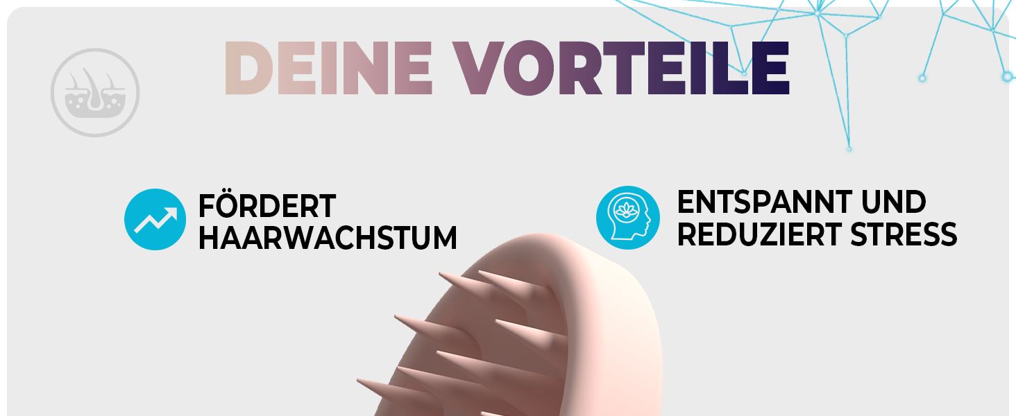 Deine Vorteile von der Kopfhautmassage Bürste - Fördert Haarwachstum, Entspannt und reduziert Stress